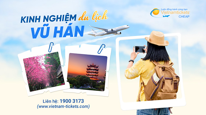 Kinh nghiệm du lịch Vũ Hán tỉnh Hồ Bắc Trung Quốc