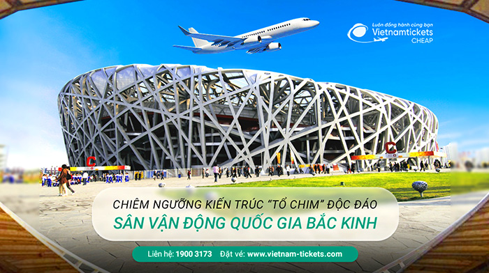 Sân vận động quốc gia Bắc Kinh | Tổ Chim Vĩ Đại của Trung Quốc