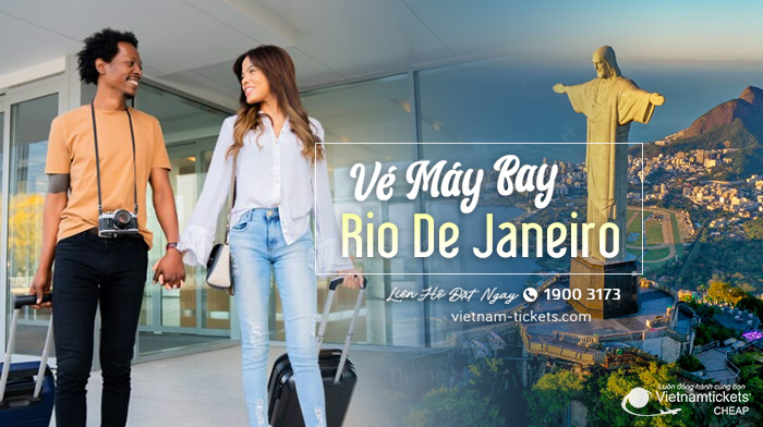 Mua vé máy bay đi Rio De Janeiro tại Vietnam Tickets và an tâm trường hợp hoàn đổi vé