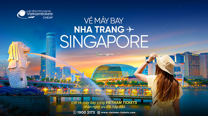 Vé máy bay Nha Trang Singapore giá tốt nhất