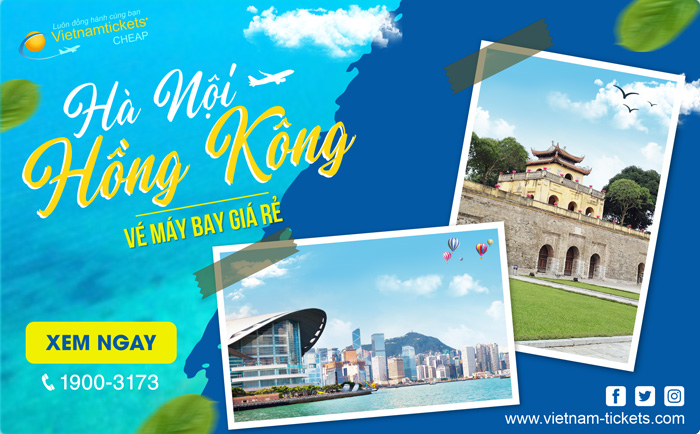 Đặt Mua Vé Máy Bay Hà Nội đi Hồng Kông Giá Rẻ tại Đại lý Vietnam Tickets Hotline 19003173