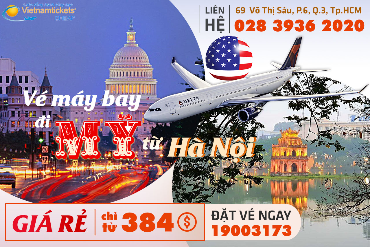 Vé máy bay đi Mỹ giá rẻ năm nay chỉ từ 384 USD xuất phát từ Hà Nội VÉ GIÁ CỰC RẺ tại vietnam tickets 19003173 hoặc 028 3936 2020 