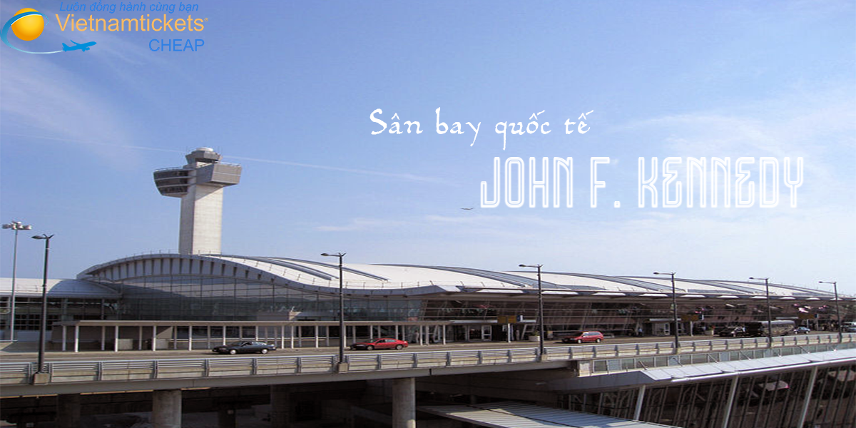 Sân bay quốc tế John K.Kennedy - New York - Hoa Kỳ