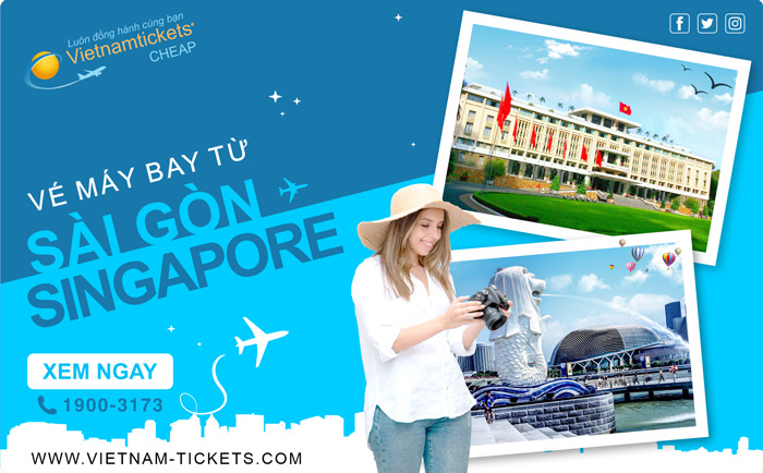 Đặt Mua Vé Máy Bay Hồ Chí Minh đi Singapore Giá Rẻ tại Đại lý Vietnam Tickets Hotline 19003173