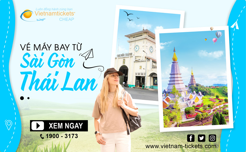 Đặt Mua Vé Máy Bay Hồ Chí Minh đi Thái Lan Giá Rẻ tại Đại lý Vietnam Tickets Hotline 19003173