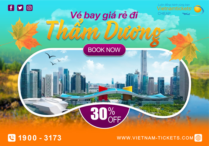 Đặt Vé Máy Bay đi Thẩm Dương Giá Rẻ chỉ từ 109 USD tại Đại lý Vietnam Tickets Hotline 19003173