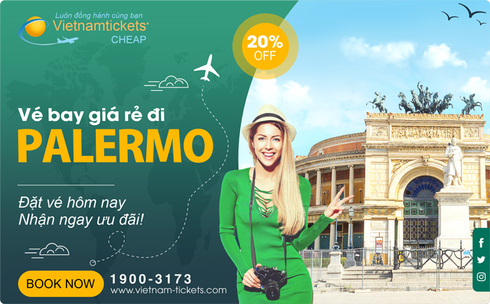 Mua Vé Máy Bay đi Palermo Giá Rẻ tại Đại lý Vietnam Tickets Hotline 19003173