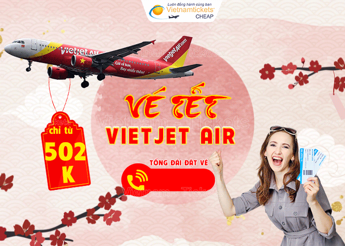 Vé máy bay tết 2024 Giáp Thìn - Vietjet Air