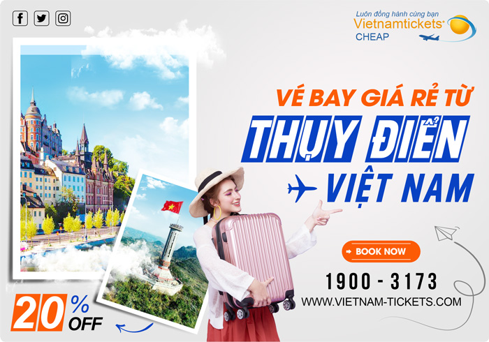 Đặt Mua Vé Máy Bay từ Thụy Điển về Việt Nam Giá Rẻ tại Đại lý Vietnam Tickets Hotline 19003173