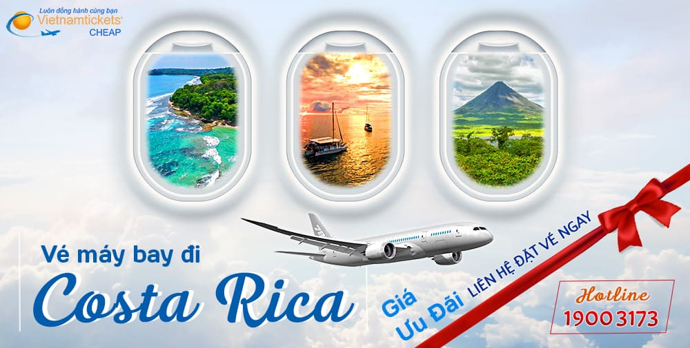 Vé Máy Bay đi Costa Rica Giá Rẻ tại Vietnam Tickets | Hotline 1900 3173 Vietnam Tickets