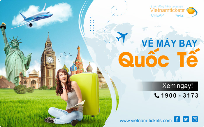 Vé Quốc Tế | Đặt Mua Vé Máy Bay Quốc Tế Giá Rẻ tại Đại lý Vietnam Tickets Hotline 19003173