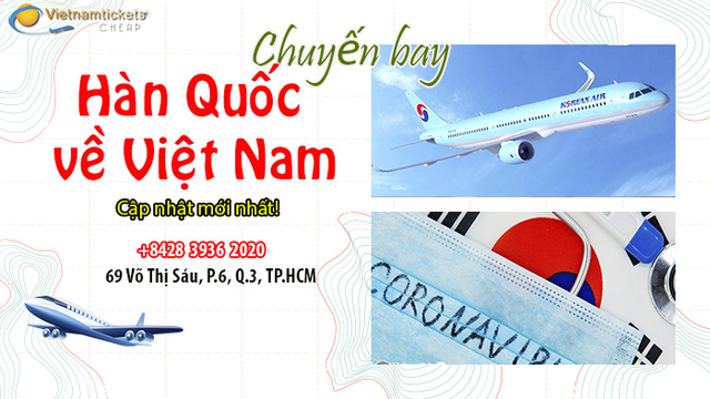 Chuyến bay Hàn Quốc về Việt Nam cập nhật sớm nhất