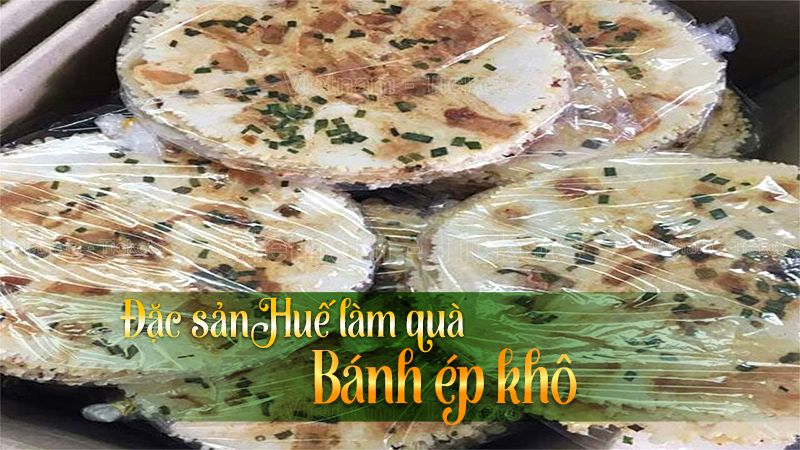 Bánh ép khô | Đặc sản Huế làm quà