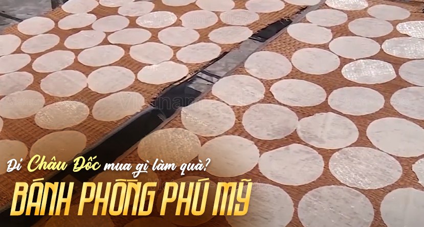 Bánh phồng Phú Mỹ | Đi Châu Đốc mua gì làm quà