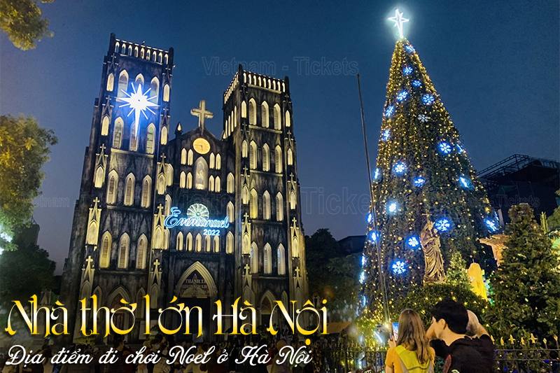 Nhà thờ lớn Hà Nội | Địa điểm chơi Noel ở Hà Nội