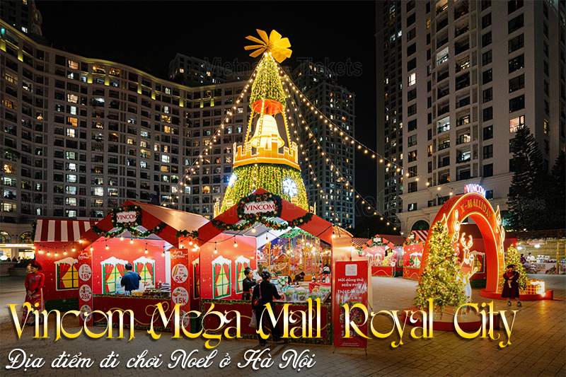 Vincom Mega Mall Royal City | Địa điểm chơi Noel ở Hà Nội