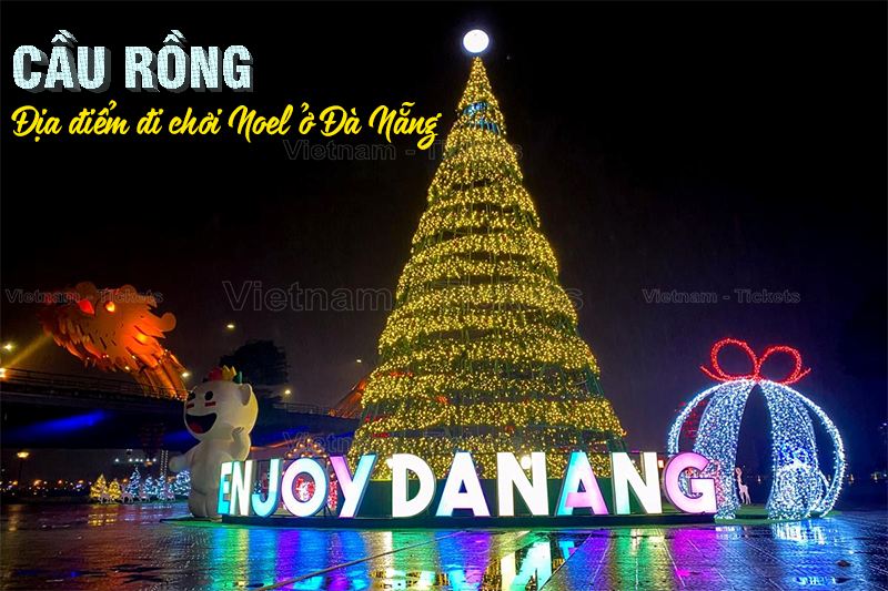 Khu vực cầu Rồng Đà Nẵng | Địa điểm đi chơi Noel ở Đà Nẵng