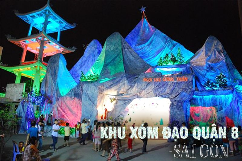 Khu Xóm Đạo quận 8 | Địa điểm đi chơi Noel ở Sài Gòn