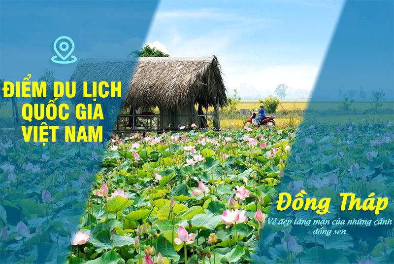 Du lịch Đồng Tháp| Điểm du lịch quốc gia Việt Nam