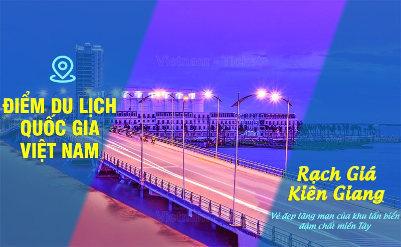 Du lịch Rạch Giá - Kiên Giang | Điểm du lịch quốc gia Việt Nam