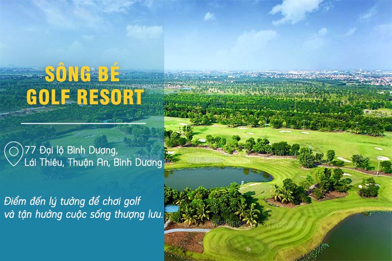 Sông Bé Golf Resort - Thuận An, Bình Dương | Du lịch nghỉ dưỡng gần Sài Gòn