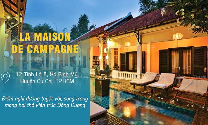 La Maison De Campagne - Củ Chi, Tp.HCM | Du lịch nghỉ dưỡng gần Sài Gòn