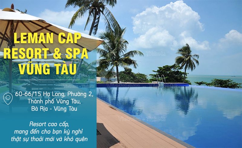 Leman Cap Resort & Spa Vũng Tàu - Bà Rịa Vũng Tàu | Du lịch nghỉ dưỡng gần Sài Gòn