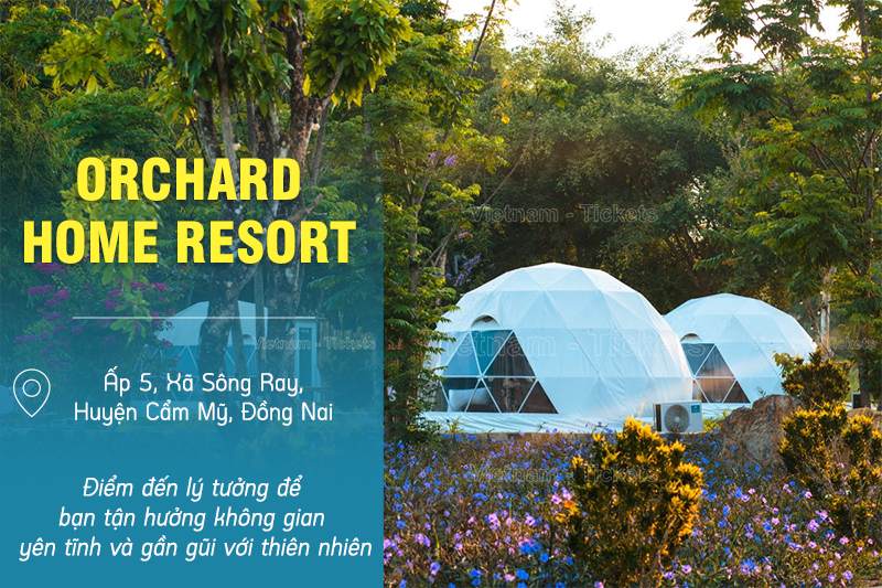 Orchard Home Resort - Đồng Nai | Du lịch nghỉ dưỡng gần Sài Gòn