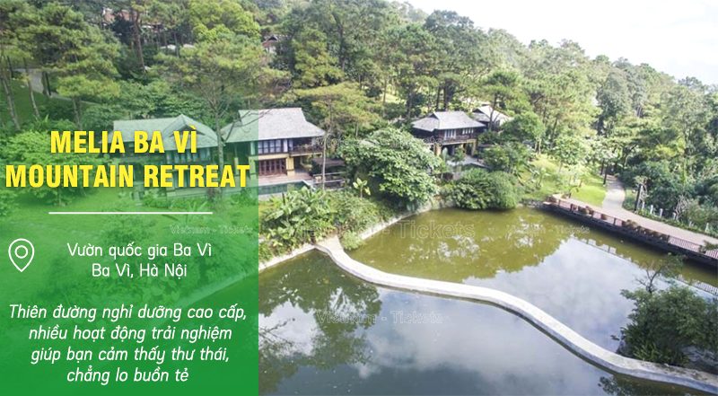 Melia Ba Vì Mountrain Retreat - Hà Nội | Du lịch nghỉ dưỡng miền Bắc