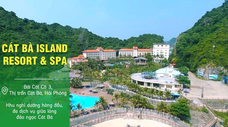 Cát Bà Island Resort & Spa - Hải Phòng | Du lịch nghỉ dưỡng miền Bắc