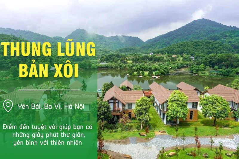 Thung Lũng Bản Xôi - Hà Nội | Du lịch nghỉ dưỡng miền Bắc