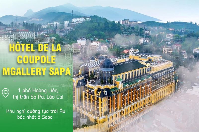 Hôtel De La Coupole - Mgallery Sapa, Lào Cai | Du lịch nghỉ dưỡng miền Bắc