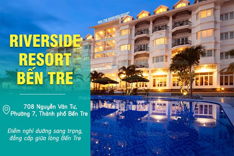 Riverside Resort Bến Tre | Du lịch nghỉ dưỡng miền Tây