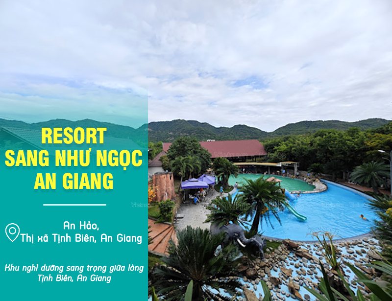 Resort Sang Như Ngọc - An Giang | Du lịch nghỉ dưỡng miền Tây