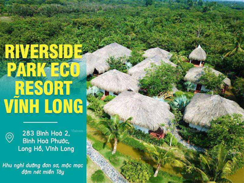 Riverside Park Eco Resort Vĩnh Long | Du lịch nghỉ dưỡng miền Tây