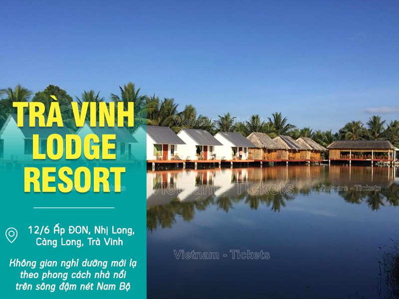 Trà Vinh Lodge Resort - Trà Vinh | Du lịch nghỉ dưỡng miền Tây