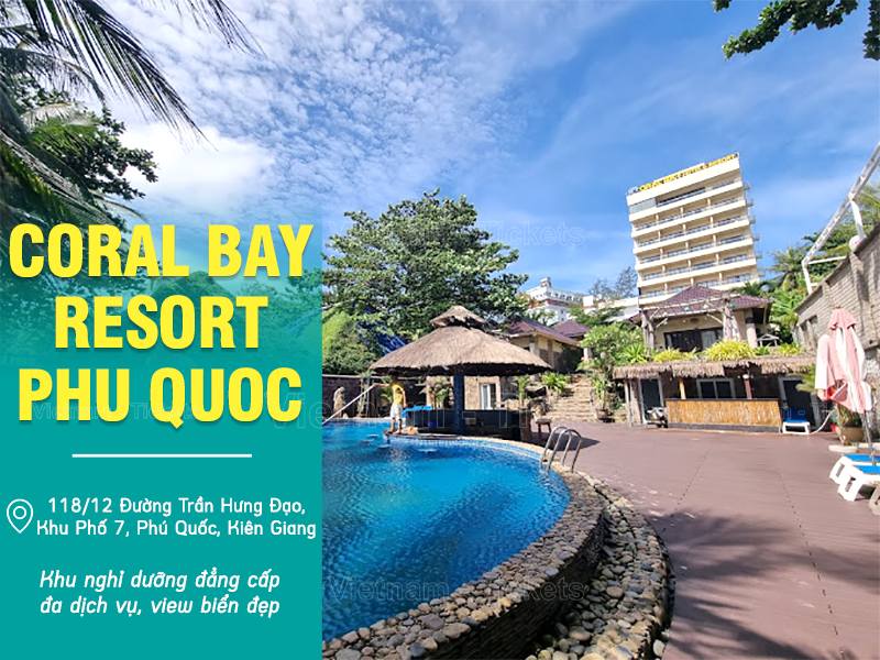 Coral Bay Resort Phu Quoc - Kiên Giang | Du lịch nghỉ dưỡng miền Tây