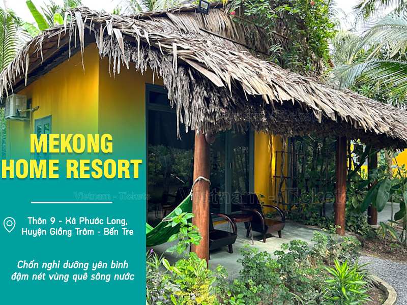 Mekong Home Resort - Bến Tre | Du lịch nghỉ dưỡng miền Tây