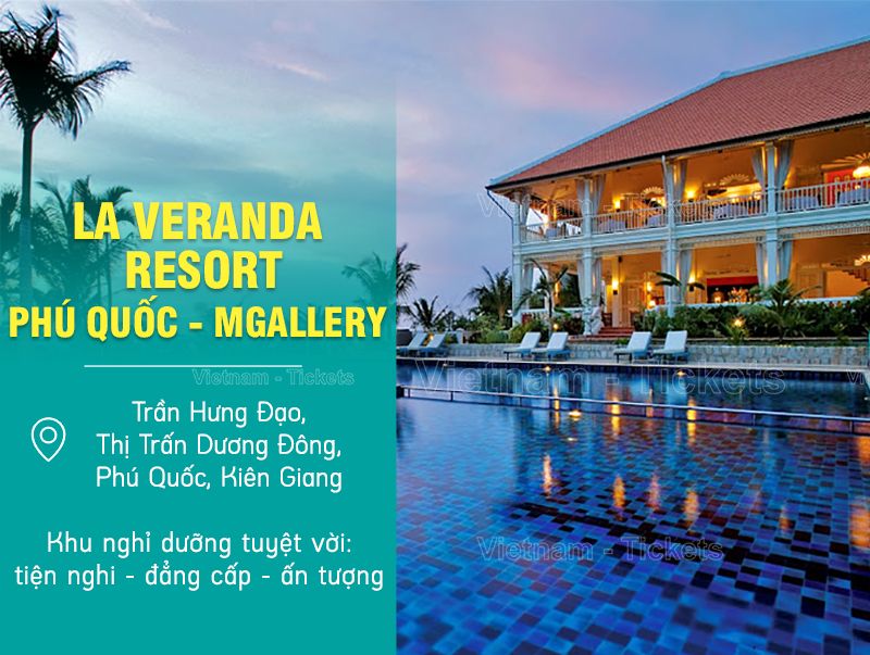 La Veranda Resort Phú Quốc - Kiên Giang | Du lịch nghỉ dưỡng miền Tây