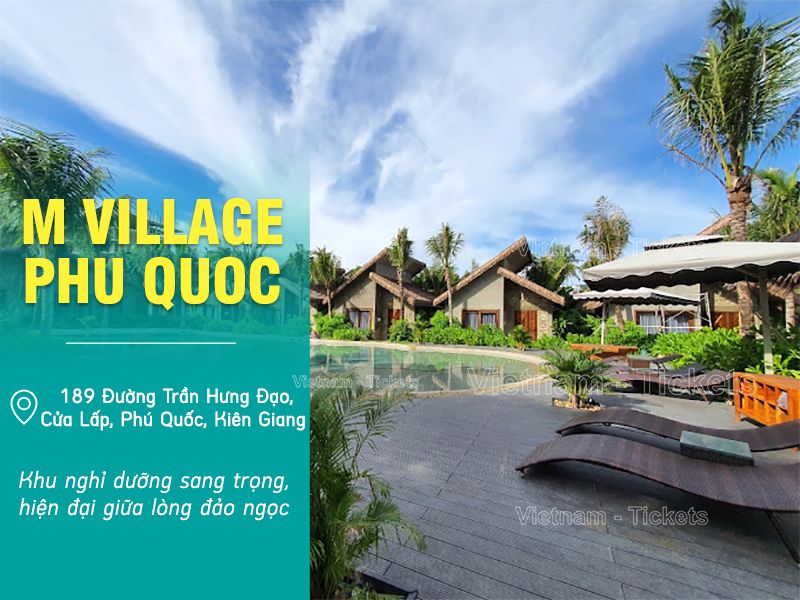 M Village Phú Quốc - Kiên Giang | Du lịch nghỉ dưỡng miền Tây