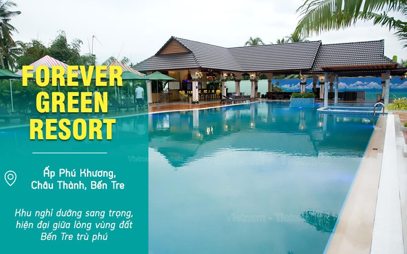 Forever Green Resort - Bến Tre | Du lịch nghỉ dưỡng miền Tây