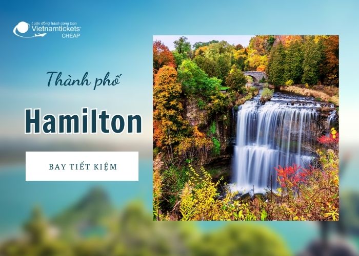 Hamilton là thành phố xinh đẹp với những thác nước trứ danh