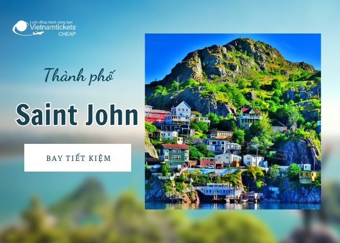 Thành phố Saint John là điểm đến du lịch cực kỳ hấp dẫn của Canada