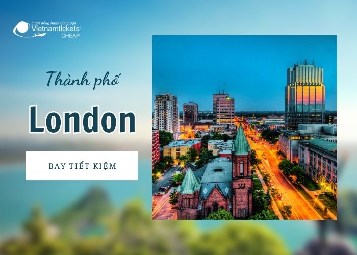 London được mệnh danh là “Thành phố giàu nhất Canada”