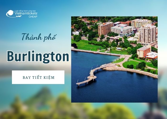 Burlington là một trong các thành phố Canada nổi tiếng nhất