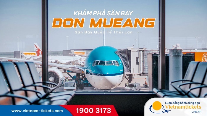 Khám phá sân bay Don Mueang Thái Lan
