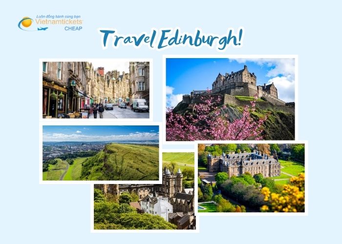 Thủ đô Scotland Edinburgh sở hữu nhiều địa điểm tham quan hấp dẫn