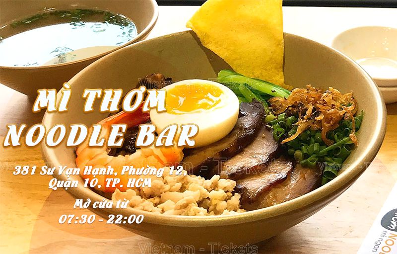 Mì Thơm Noodle Bar - Sư Vạn Hạnh | Food Tour Sài Gòn