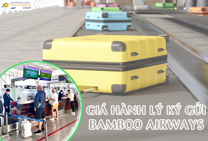 Mức giá hành lý ký gửi Bamboo Airways mới nhất | Giá hành lý ký gửi