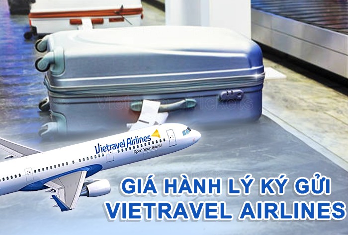 Giá hành lý ký gửi Vietravel AirlinesMức giá hành lý ký gửi Vietravel mới nhất | Giá hành lý ký gửi